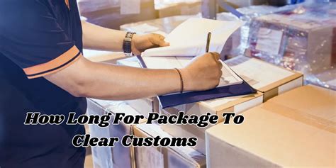 How Long for a Package to Clear Customs: A Journey Through Time and Paperwork