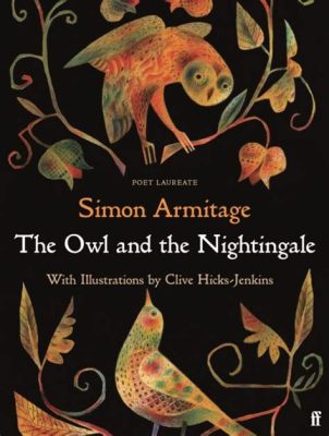 “The Owl and the Nightingale” – A Medieval French Fable Exploring Deception and Wisdom!